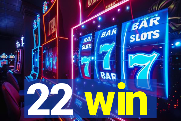 22 win